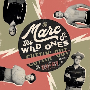 Marc & The Wild Ones - Cuttin' Out + 1 - Klik op de afbeelding om het venster te sluiten